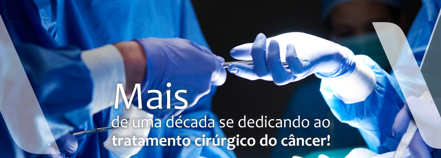 Especialista no Tratamento Cirúrgico do Câncer